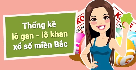 Chơi lô gan miền Bắc lâu nhất Chơi lô gan miền Bắc lâu nhất