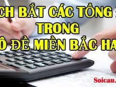 Cách bắt tổng đề miền Bắc hay thông qua bạc nhớ
